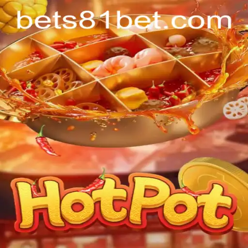 Exploring the World of Hotpot: A Deep Dive into Gameplay and Rules with s81bet